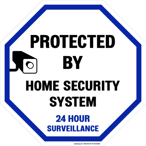 Protected By Home Security IV, 24 Hour Surveillance Sign
