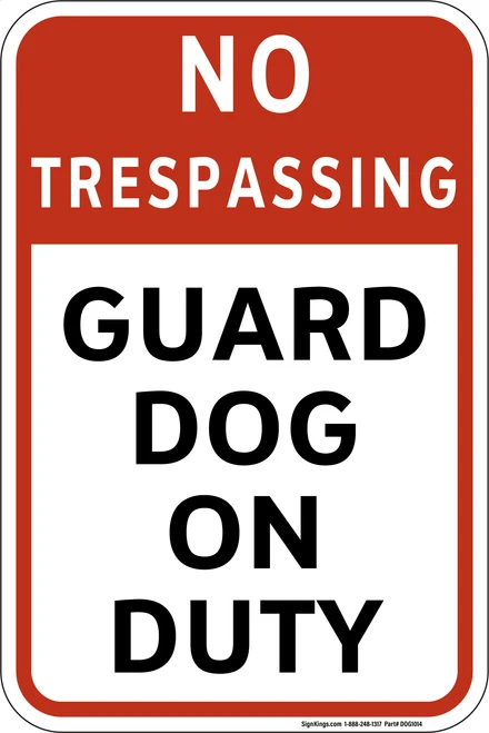 No Trespassing - Guard Dog On Duty,  Property Sign