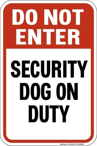 Do Not Enter - Security Dog On Duty  Property Sign