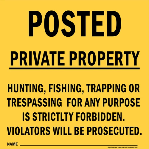 Posted Private Property- Hunting, Fishing, Trapping Or Trespassing Strictly Forbidden, Yellow Warning Sign