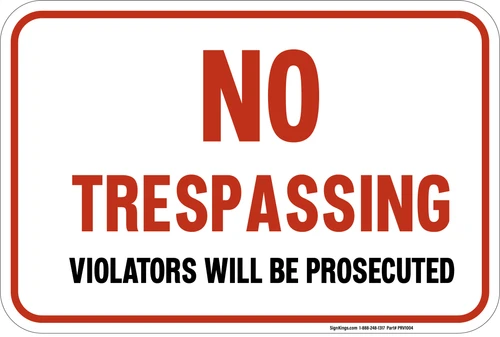 No Trespassing - Violators Will Be Prosecuted, Property Sign