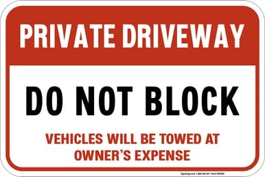 Private Driveway - Do Not Block - Vehicles Will Be Towed At Owner's Expense, Property Sign (Part#: PRV1019)