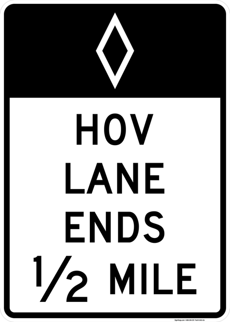 Preferential Lane Ends 1/2 Mile - HOV (Post-Mounted) R3-12b, MUTCD