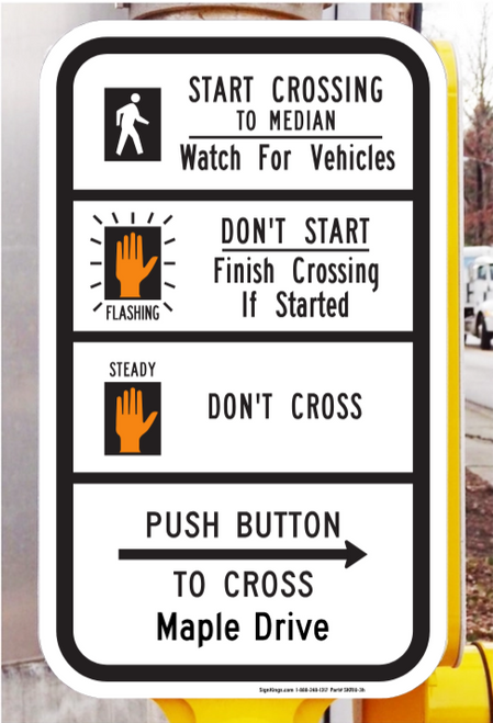 Example of Pedestrian Crosswalk Instructional Sign with Median and Street Name (Right Arrow), MUTCD Traffic Signals