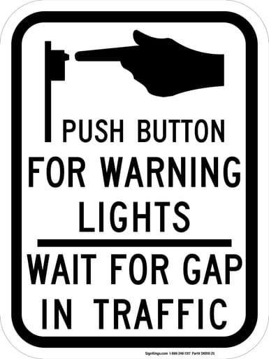 Push Button For Warning Lights Wait For Gap In Traffic, MUTCD