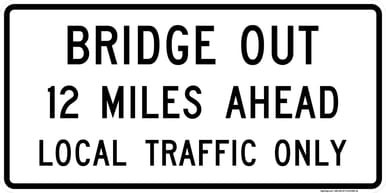Bridge Out Ahead Local Traffic Only, MUTCD