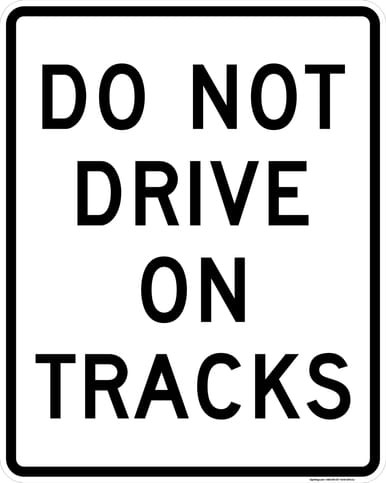 Do Not Drive On Tracks, MUTCD (Part#: SKR15-6a), MUTCD Road Closed & Weight