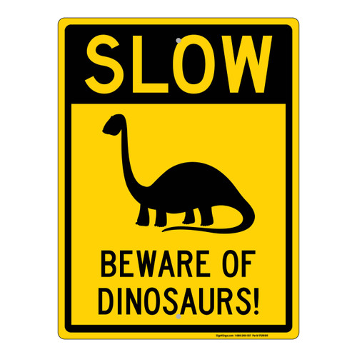 Slow Beware of Dinosaurs Slow Beware of Dinosaurs