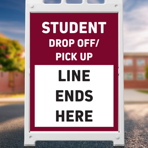 Student Drop Off/Pick Up Line Ends Here  - Choose color, Available in 18"x24" and 24"x36"