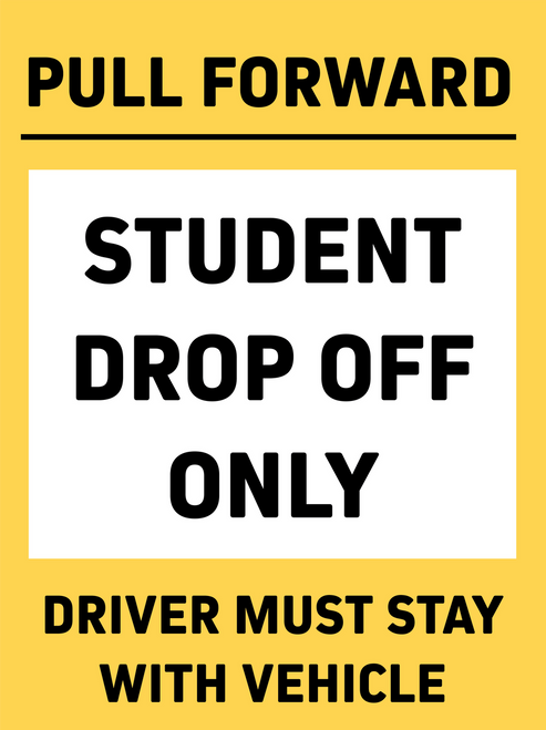 Student Drop-Off Only Pull Forward Insert - 18x24