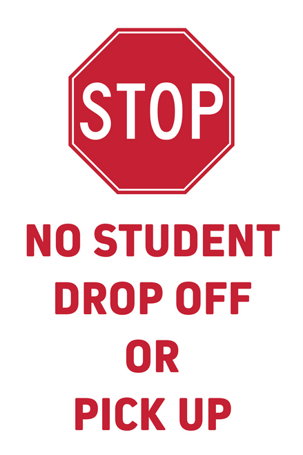Stop No Student Drop-Off or Pick-Up Sign Insert - 24x36
