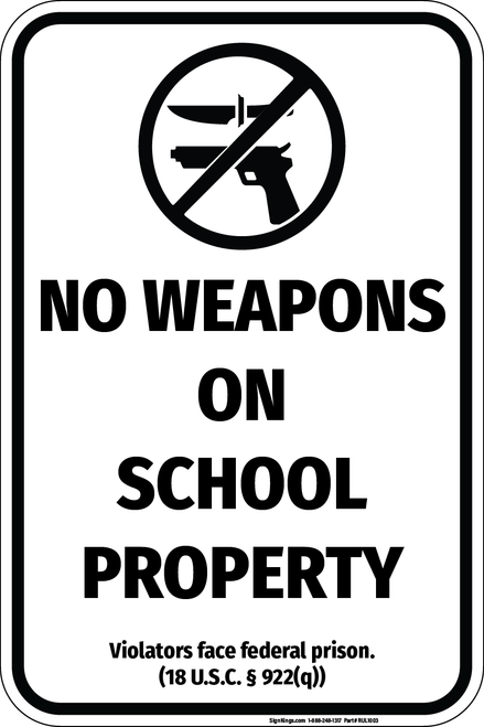 No Weapons on School, Property Sign - 12"x18", 18"x24"