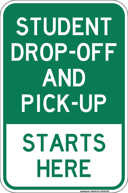 Student Drop-Off and Pick-Up Starts Here Sign, Property Sign - 12"x18", 18"x24"