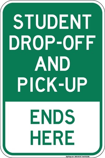 Student Drop-Off and Pick-Up Ends Here Sign" (Part#: RUL1006)