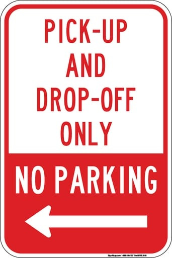 Pick-Up and Drop-Off Only No Parking Sign" (Part#: RUL1008) - Left