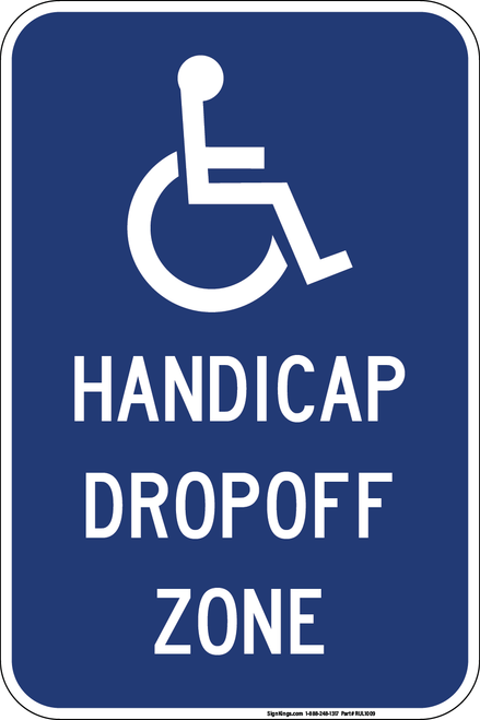 Handicap Drop-Off Zone, Property Sign - 12"x18", 18"x24"