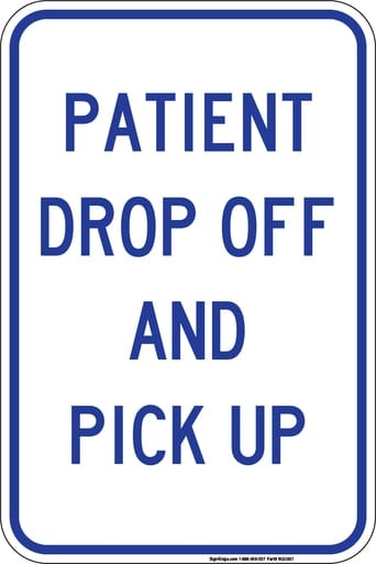 "Patient Drop-Off and Pick-Up Sign" (Part#: RUL1010) - Blue