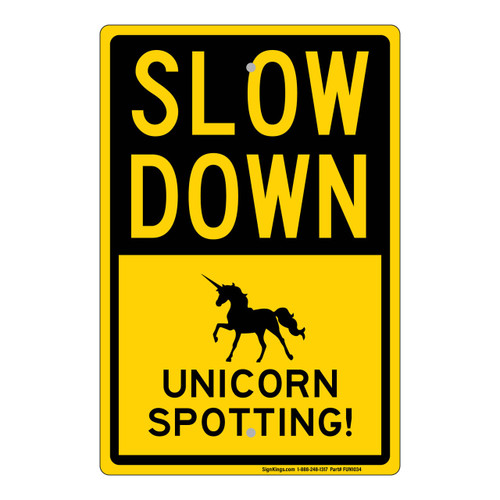 "Slow Down Unicorn Spotting", Novelty Sign (Part#: FUN1034)