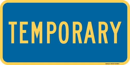 "Temporary Auxiliary Plaque, MUTCD Sign" (Part#: SKM4-7aP), 24x12, 36x18, Blue / Yellow (County Routes)