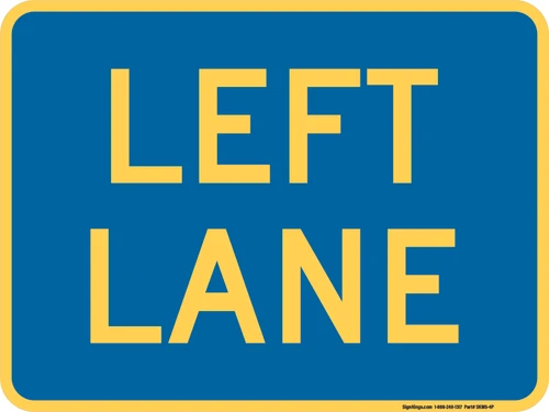 "Lane Designation Left Lane Auxiliary Plaque, MUTCD Sign" (Part#: SKM5-4P), 24x18, 36x24, Blue / Yellow (County Routes)