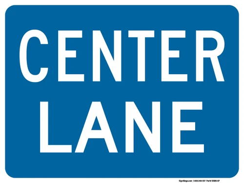 "Lane Designation Center Lane Auxiliary Plaque, MUTCD Sign" (Part#: SKM5-5P), 24x18, 36x24,  Blue / White (Interstate Routes)