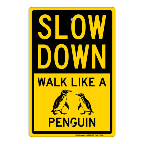 Slow Down Walk Like A Penguin