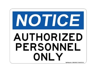"Authorized Personnel Only, OSHA Notice Sign (Part#: NOT1001)