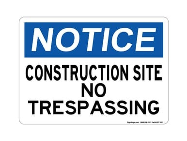 Construction Site No Trespassing , OSHA Notice Sign (Part#: NOT1007)