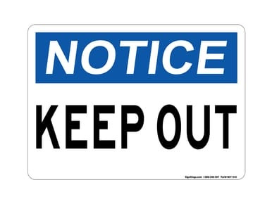 Keep Out, OSHA Notice Sign -(Part#: NOT1010)