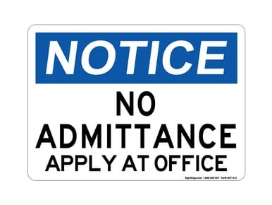 No Admittance Apply at Office, OSHA Notice Sign - (Part#: NOT1013)