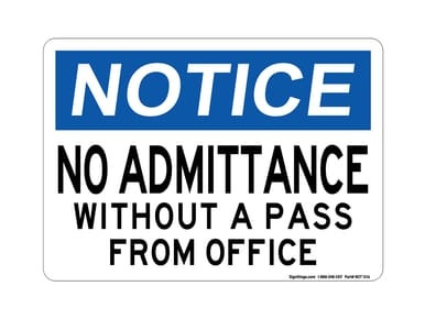 No Admittance Without Pass From Office, OSHA Notice Sign - (Part#: NOT1016)