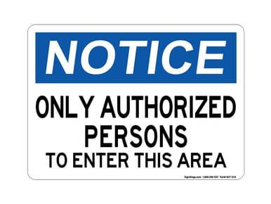 Only Authorized Persons To Enter This Area, OSHA Notice Sign - (Part#: NOT1018)