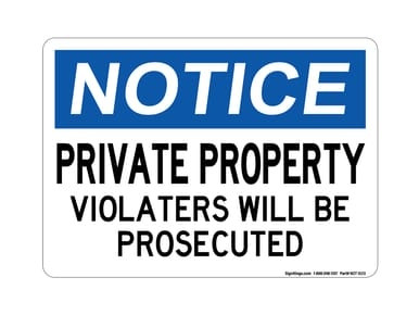 Private Property Violators Will Be Prosecuted, OSHA Notice Sign -  (Part#: NOT1020)