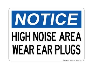 High Noise area Wear Ear Plugs, OSHA Notice Sign (Part#: NOT1035)