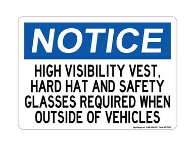 High Visibility Vest, Hard Hats And Safety Glasses Required When Outside Of Vehicle, OSHA Notice Sign (Part#: NOT1038)