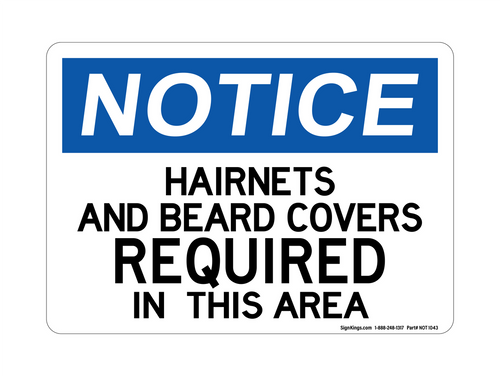 Hairnets , Beard Covers Required in this area