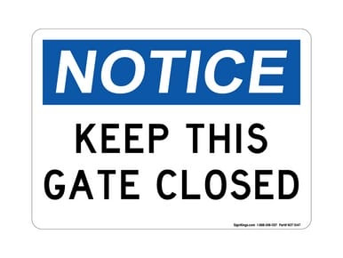 Keep This Gate Closed, OSHA Notice Sign (Part#: NOT1047)