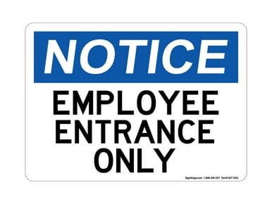 Employee Entrance Only, OSHA Notice Sign (Part#: NOT1050)