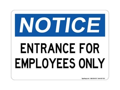 Entrance For Employees Only, OSHA Notice Sign (Part#: NOT1051)
