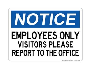 Employees Only Visitors Please Report To Office, OSHA Notice Sign (Part#: NOT1052)