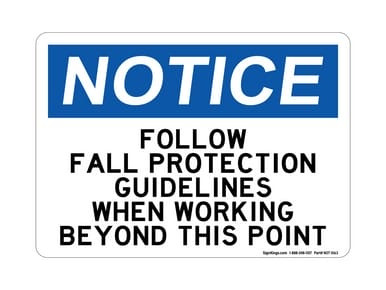 Follow Fall Protection Guidelines When Working Beyond This Point, OSHA Notice Sign (Part#: NOT1063)