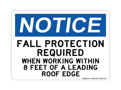 Fall Protection Required When Working Within 8 Feet of Leading Roof Edge, OSHA Notice Sign (Part#: NOT1064)