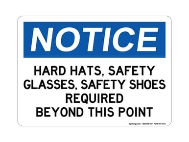 Hard Hats, Safety Glasses, Safety Shoes, Required In This Area At All Times, OSHA Notice Sign (Part#: NOT1070)