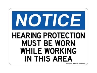 Hearing Protection Must be Worn While Working In This Area, OSHA Notice Sign (Part#: NOT1075)