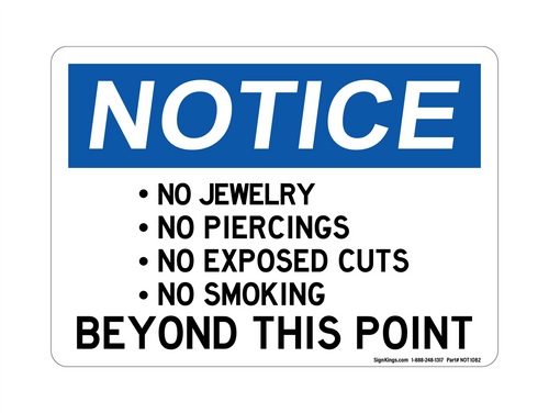 No Jewelry, No Piercings, No Exposed Cuts, No Smoking