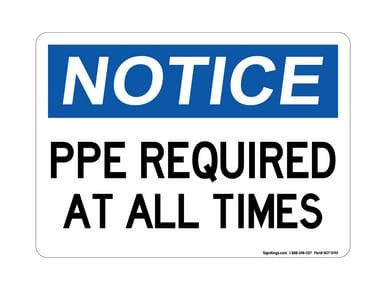 PPE Required At All Times, OSHA Notice Sign (Part#: NOT1090)
