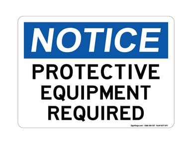 Protective Equipment Required, OSHA Notice Sign (Part#: NOT1091)