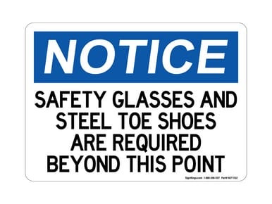 Safety Glasses & Steel Toes are Required Beyond This Point, OSHA Notice Sign (Part#: NOT1102)