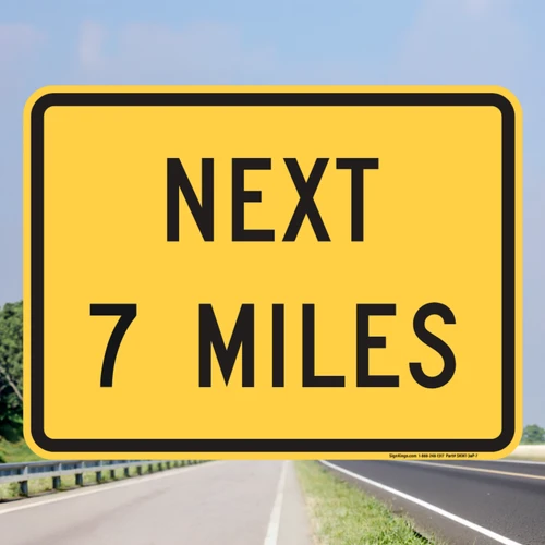 "Next XX Miles (Enter Distance)" MUTCD Warning Plaque (Part#: SKW7-3aP)