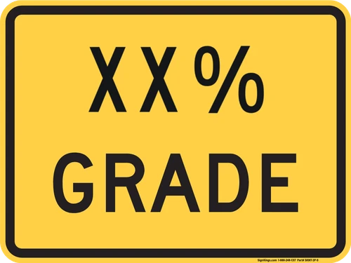 "XX% Grade (Enter Grade)," MUTCD Warning Plaque (Part#: SKW7-3P)